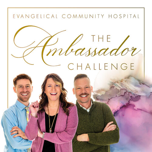 2023 Ambassador Challenge is underway at Evangelical Community Hospital